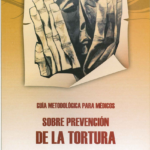 Guía Metodológica para Medico Sobre Prevención de Tortura