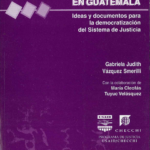 Independencia y Carrera Judicial en Guatemala