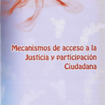 Mecanismos de Acceso a la Justicia y Participación Ciudadana