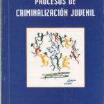 Proceso de Criminalización Juvenil